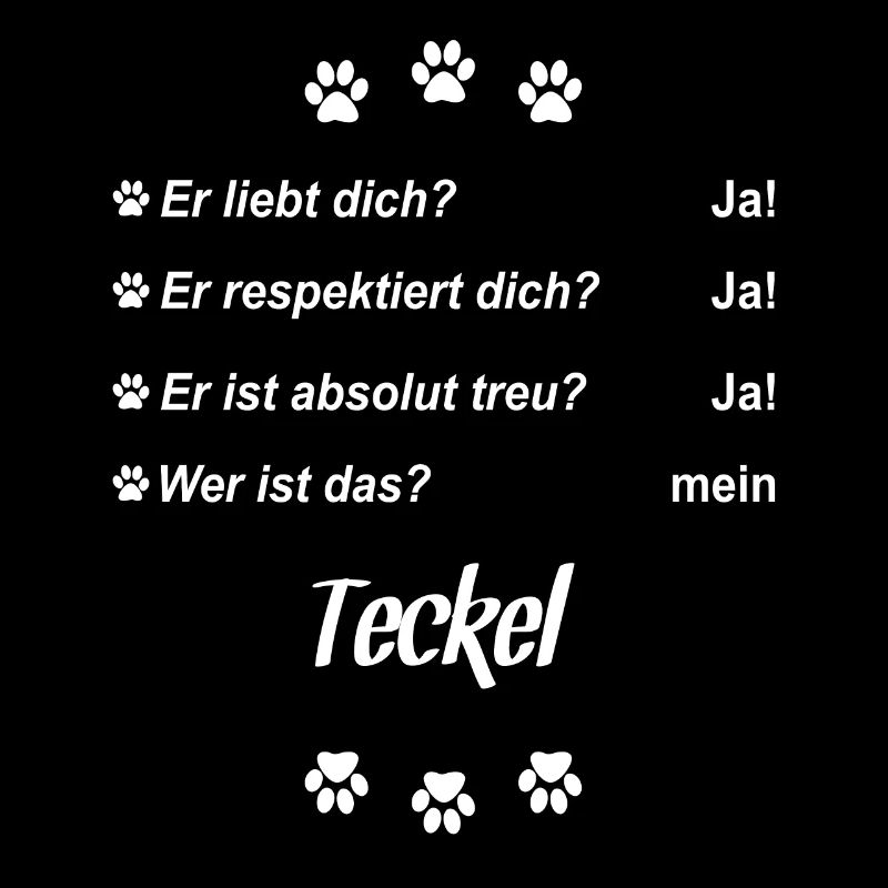 Er liebt Dich. Wer ist das? Mein - Teckel
