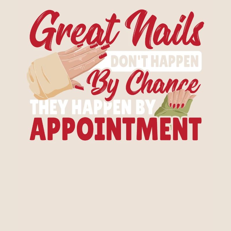 Great Nails Don't Happen By Chance Nail Tech Nail