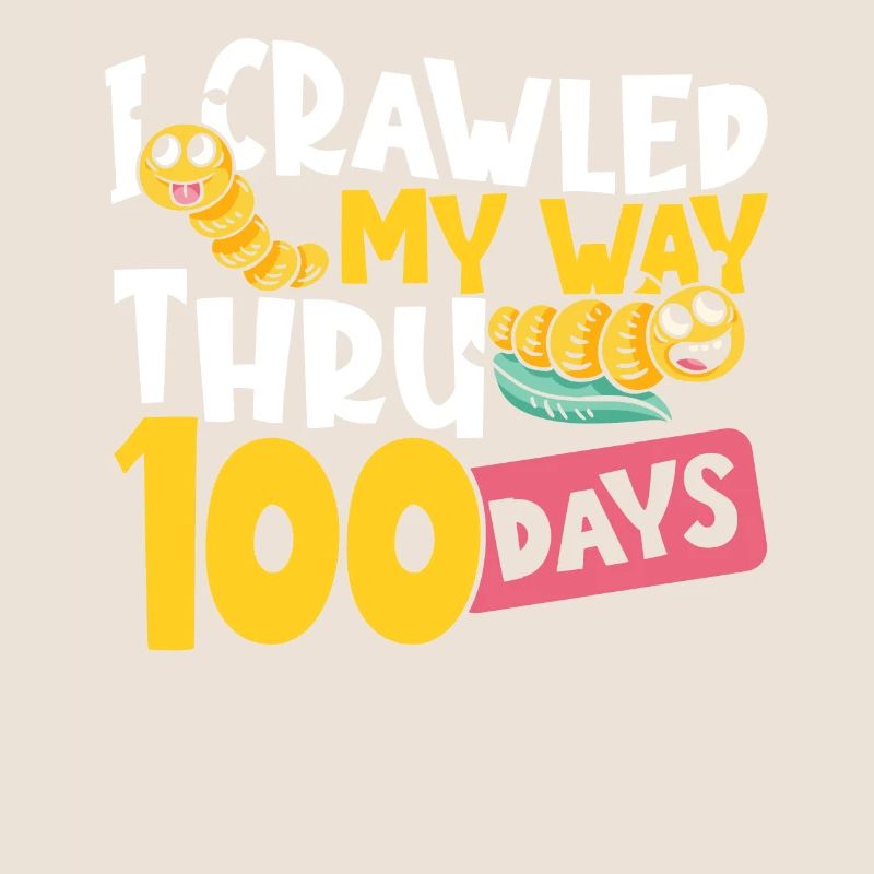 J’ai rampé à travers 100 jours d’école 100e jour d’école