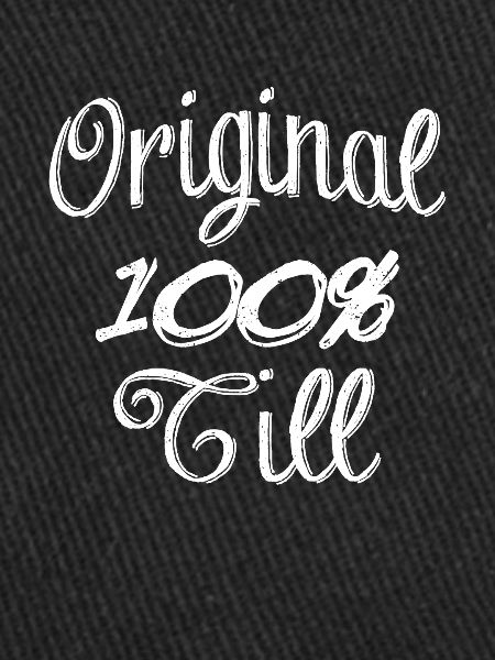 Original 100% Till