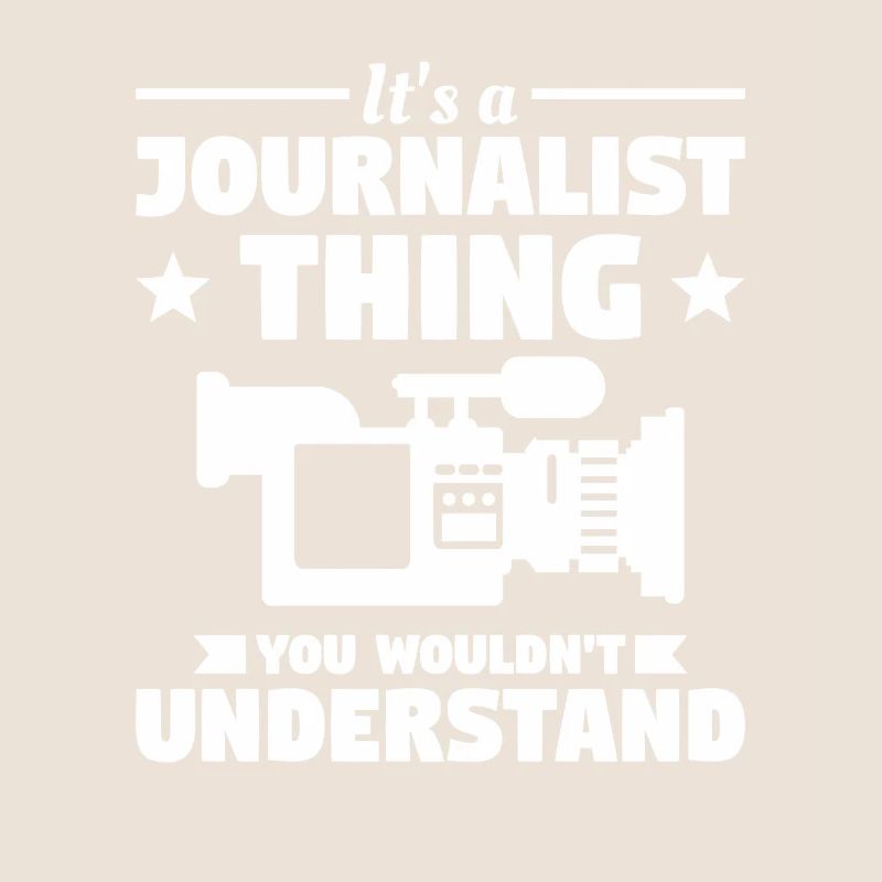 C’est une chose journalistique que vous ne comprendriez pas