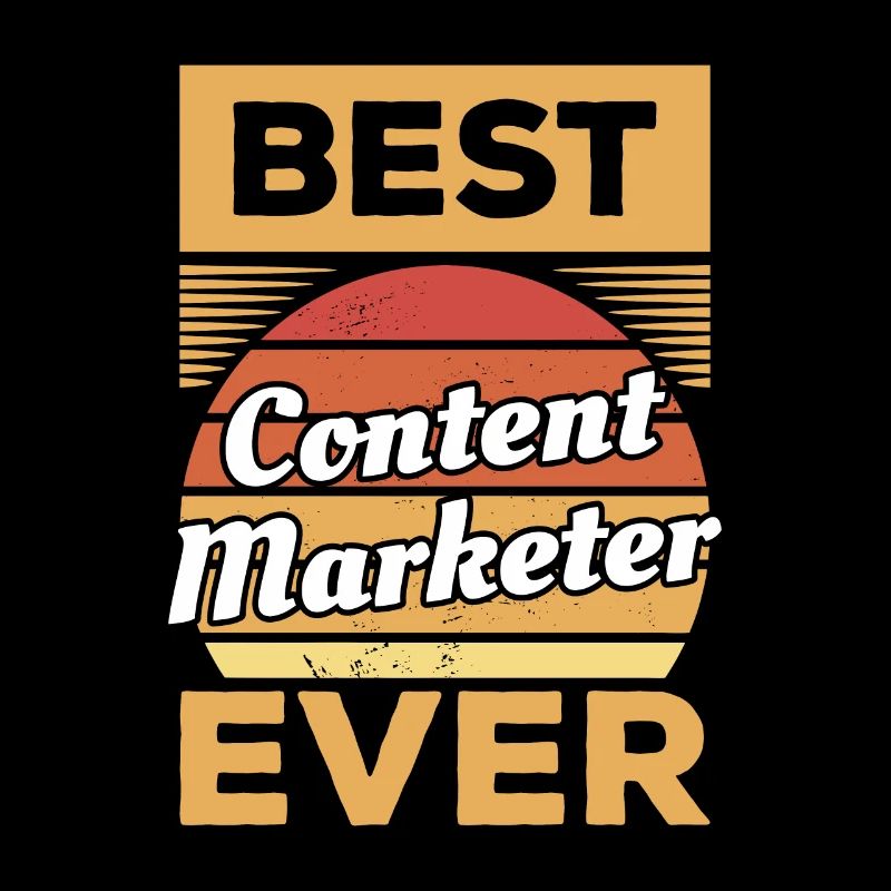 Vintage Best Content Marketer Ever Marketing