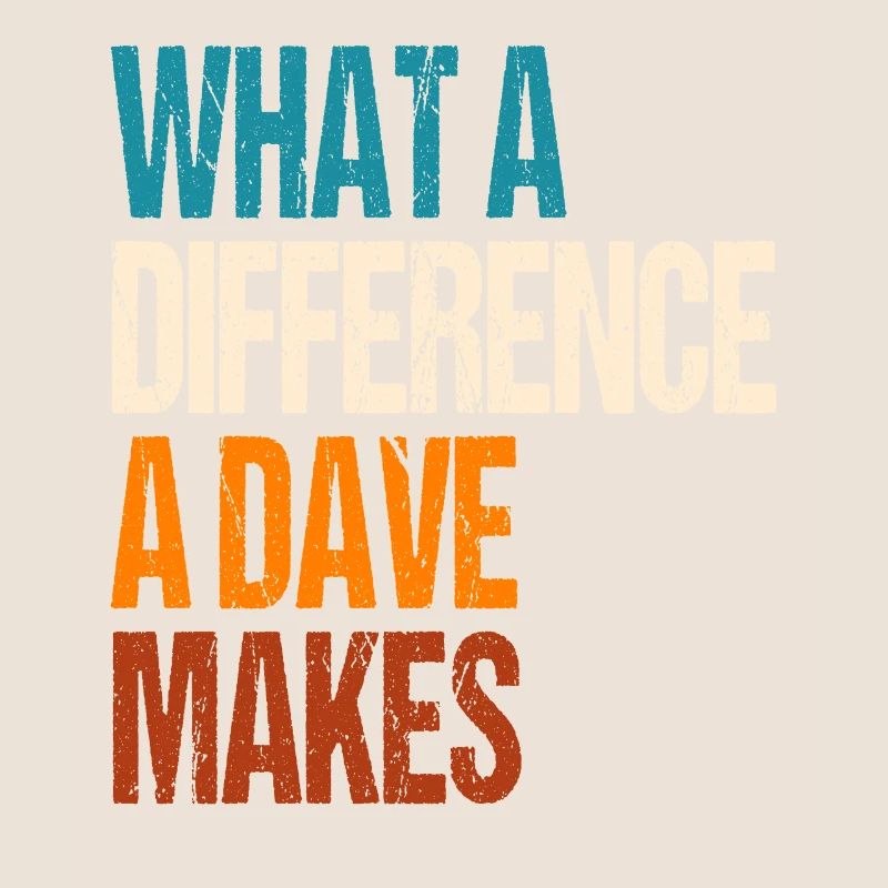 What A Difference A Dave Makes