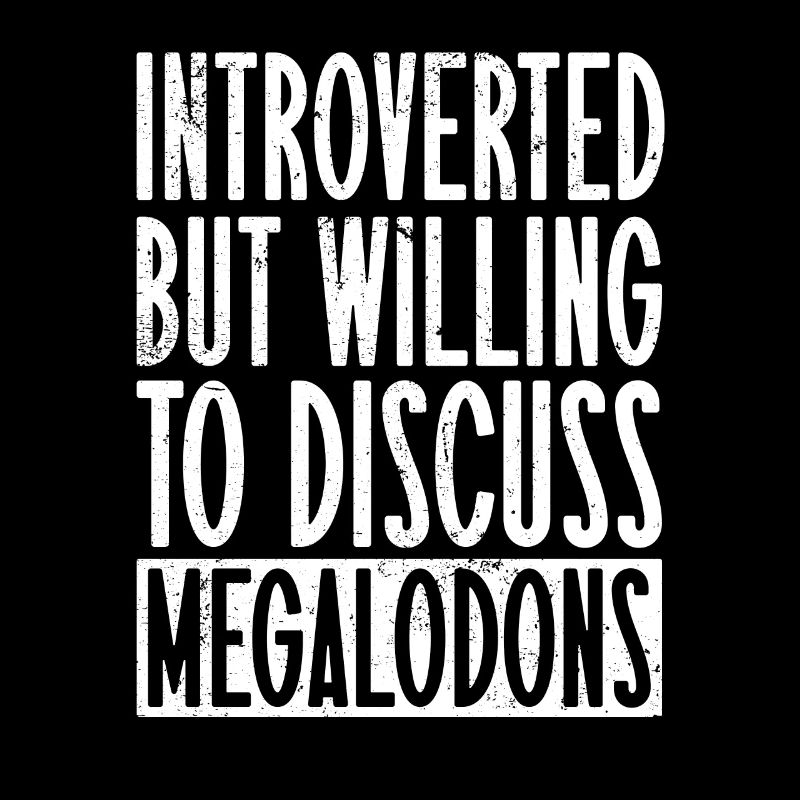 Introvertiert Megalodon Spruch Lustig