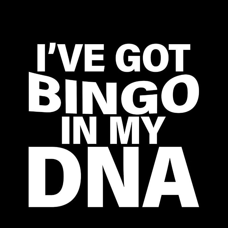 I've Got Bingo In My Dna