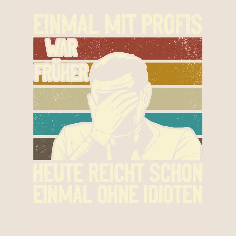 Einmal mit Profis, einmal ohne Idioten