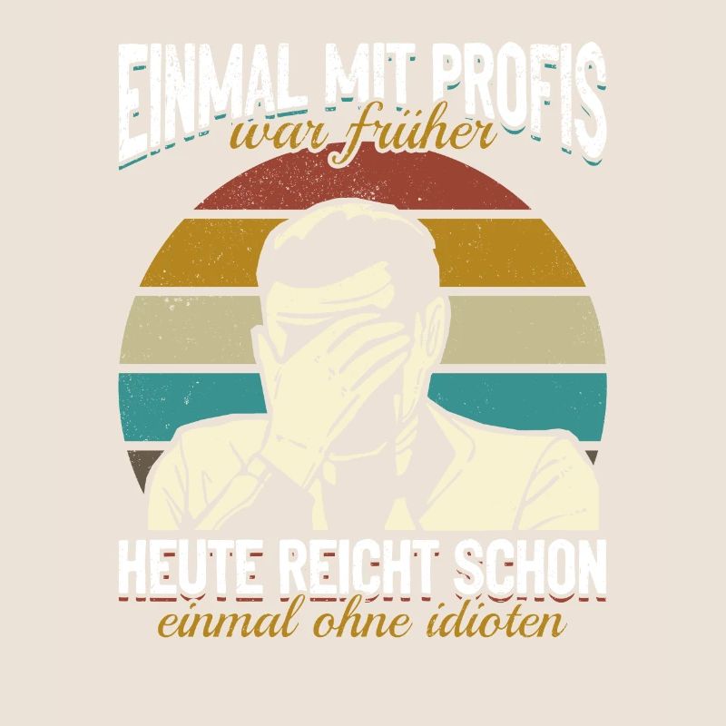 Einmal mit Profis, einmal ohne Idioten