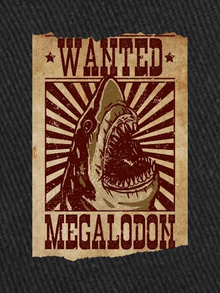 Wanted - Megalodon - Megalodon Shark