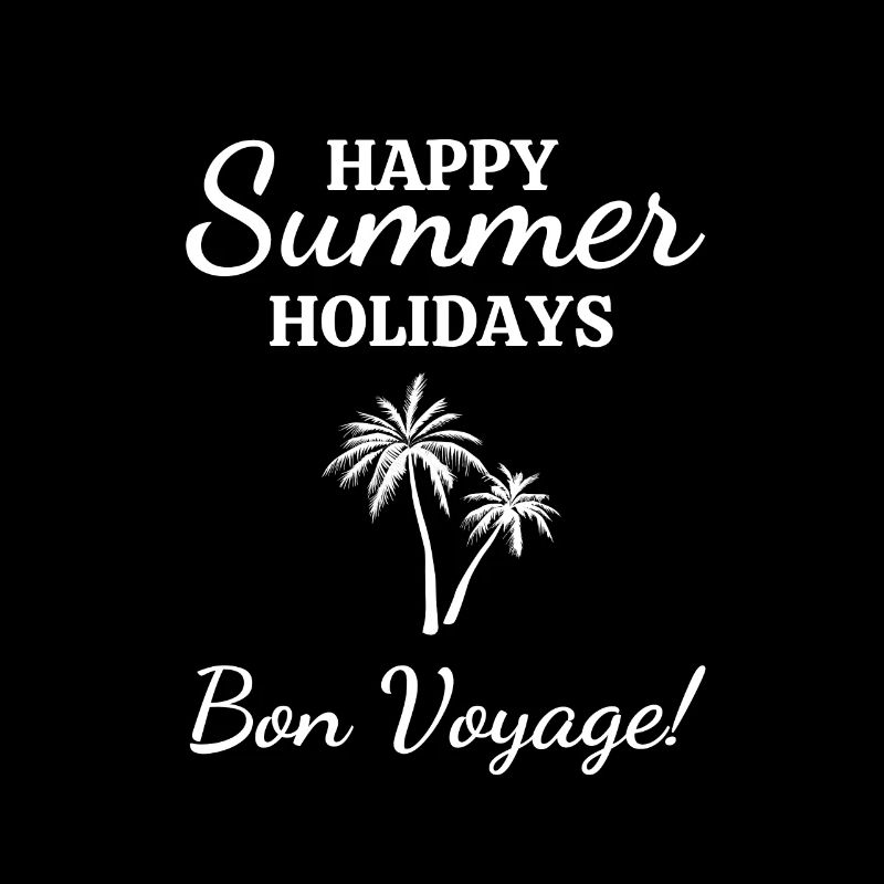 Joyeuses Fêtes d’été-Bon Voyage!-Vacances d’été
