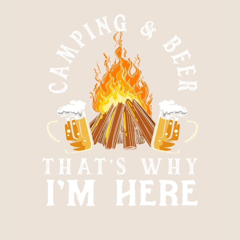 Camping and beer: That's why I'm a camper here