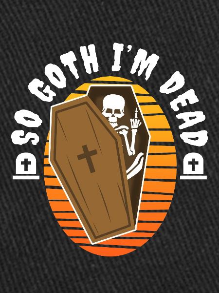 So Goth I'm Dead