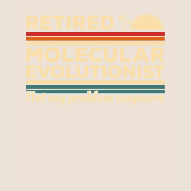 Molekularevolutionist im Ruhestand nicht mein Problem
