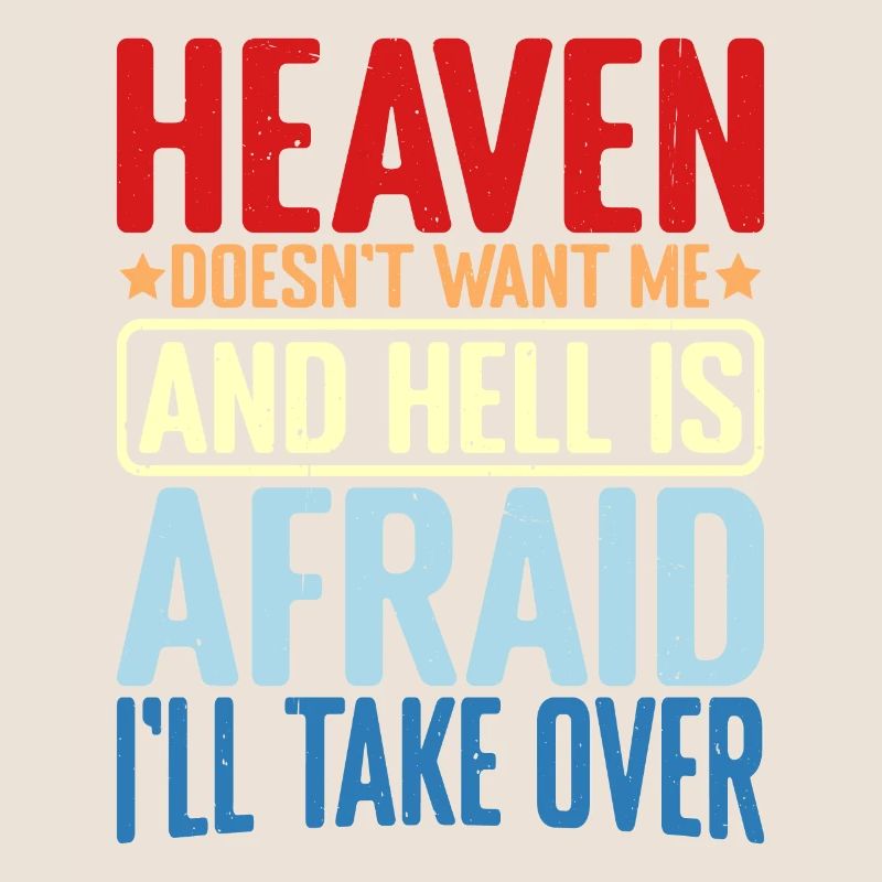 Heaven Doesn't Want Me And Hell Is Afraid 2