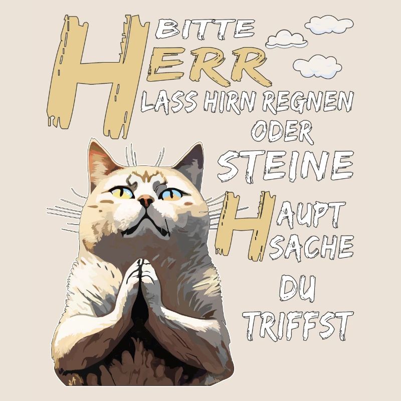 KATZE BETET HERR LASS HIRN REGNEN ODER STEINE
