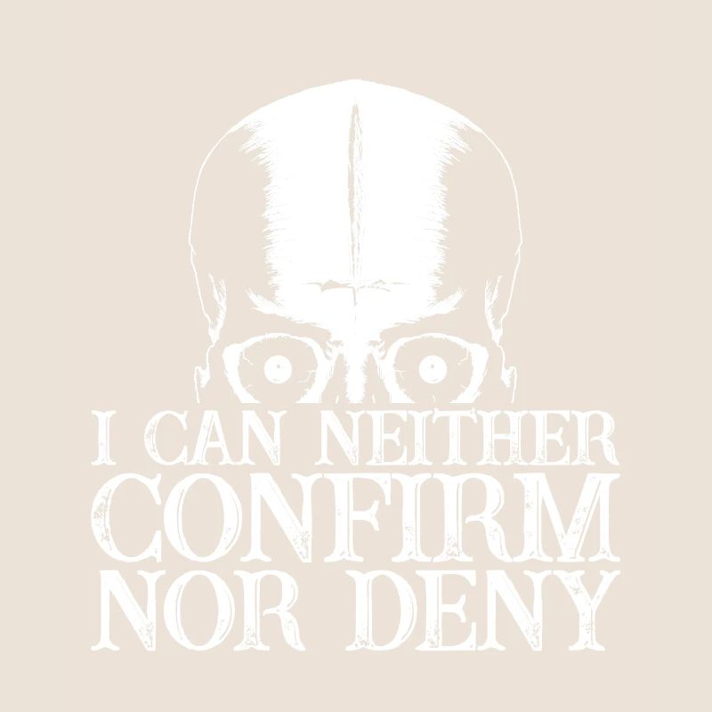 I Can Neither Confirm Nor Deny 2