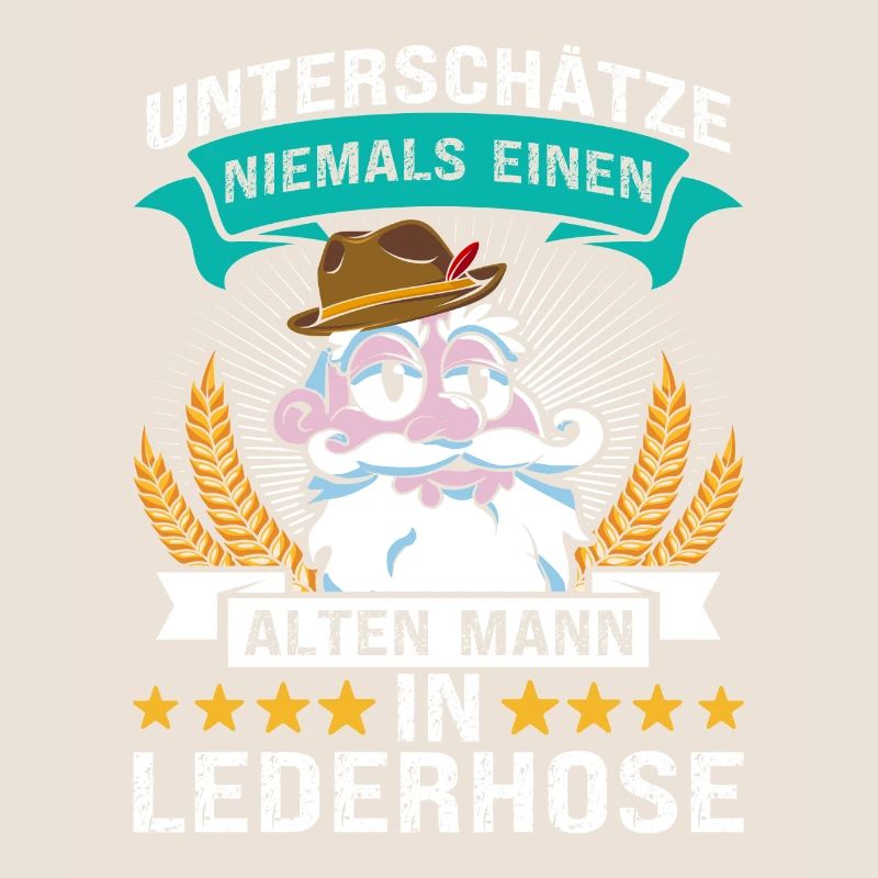 Unterschätze Niemals einen Alten Mann in Lederhose
