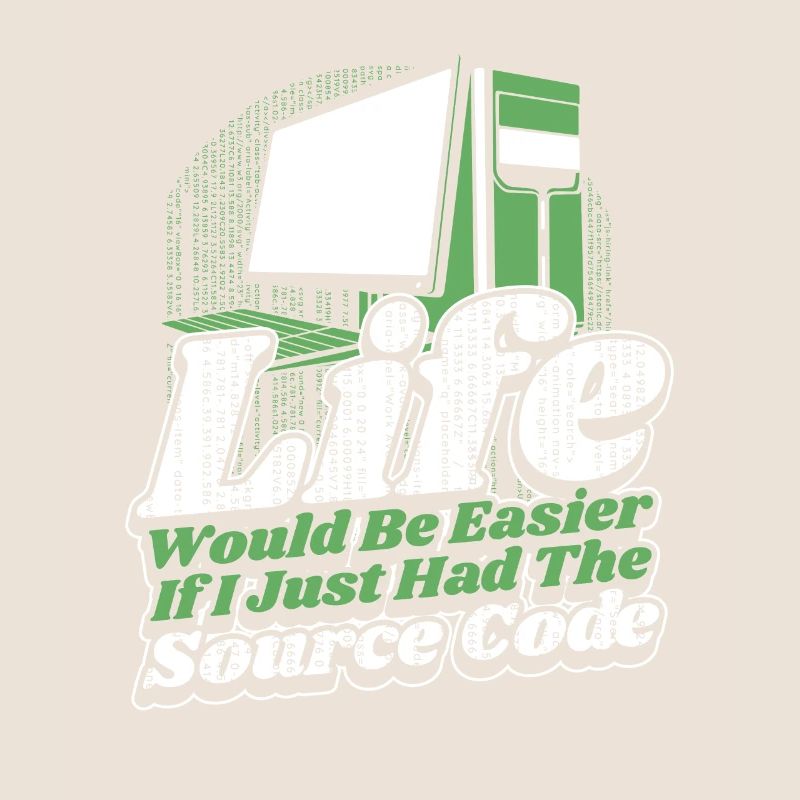 Life Would Be Easier Developer Coder Programmierer
