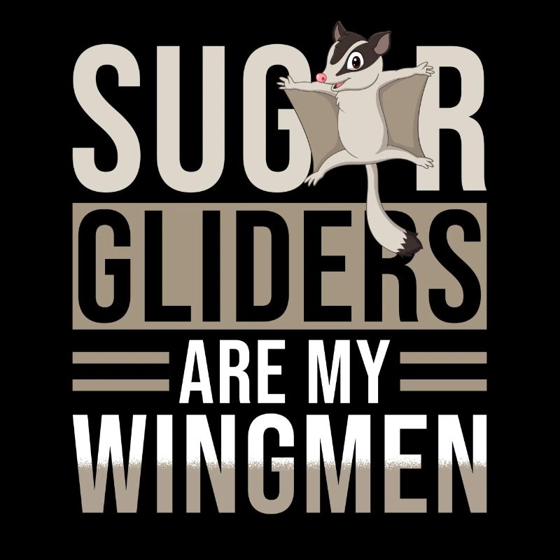 Sugar Glider Spruch