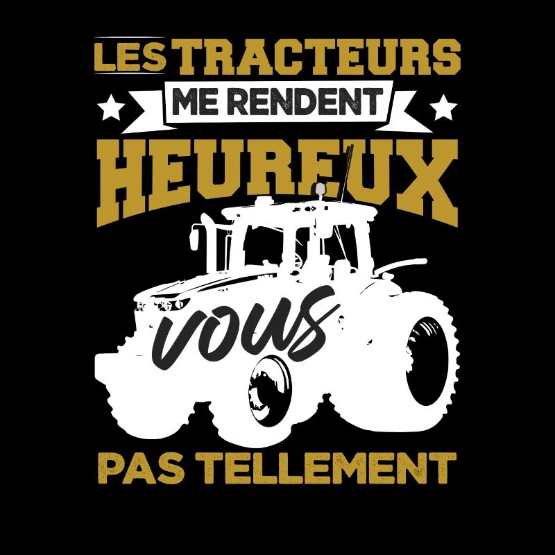Les Tracteurs Me Rendent Heureux