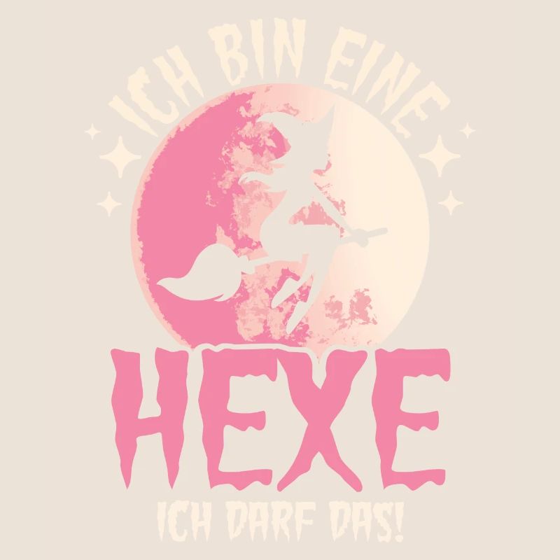 Ich Bin Eine Hexe Ich Darf Das
