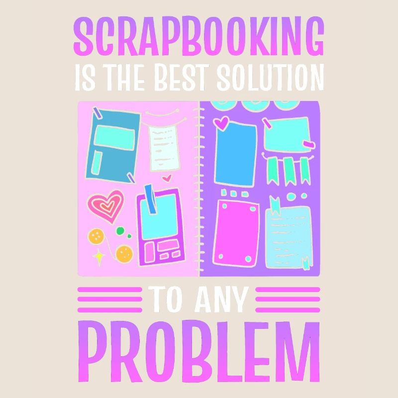 Scrapbooking Is The Best Solution To Any Problem