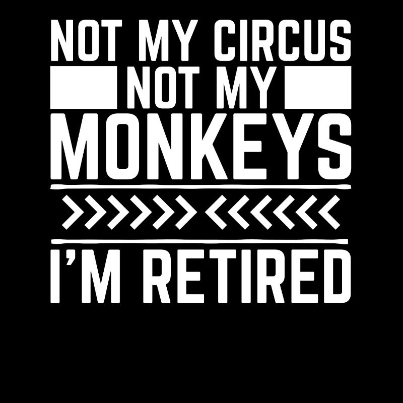 Pension de retraité Pas mon cirque Pas mes singes