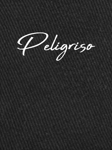 peligroso spanish