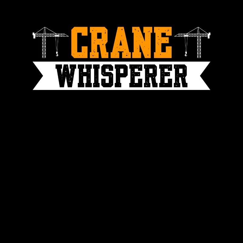 Crane Whisperer Crane Operator