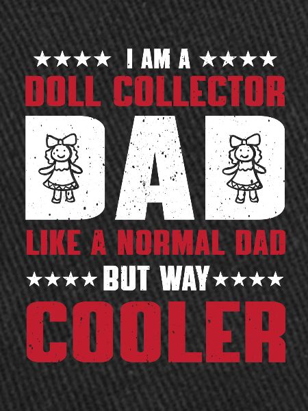 Doll collector dad