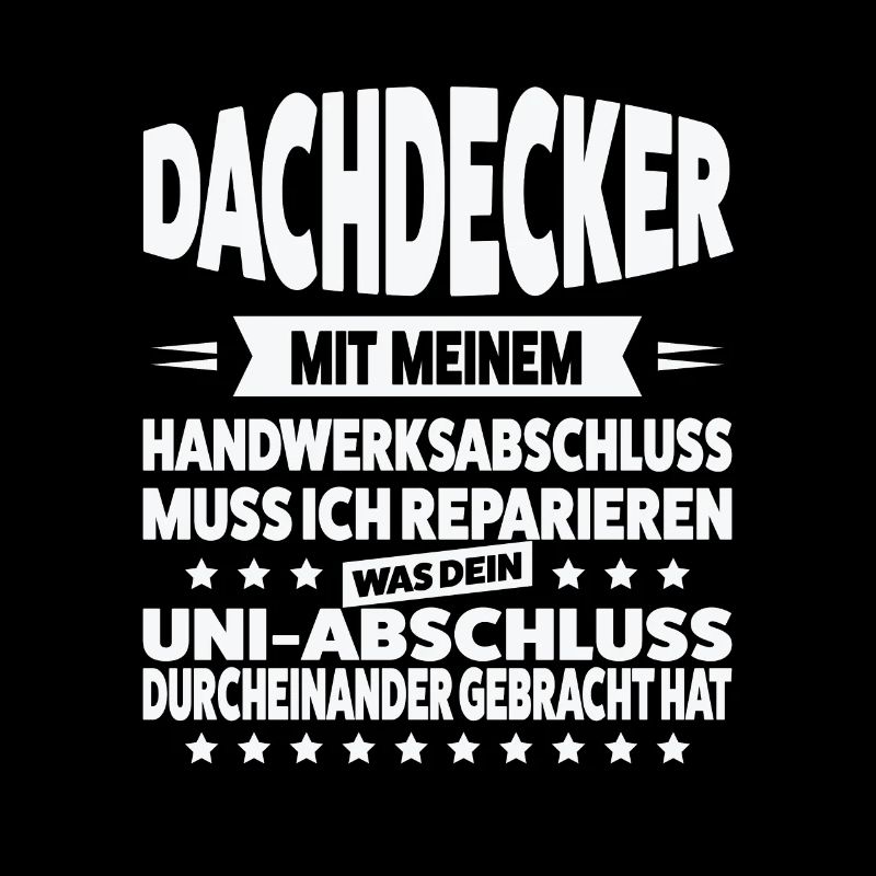 Dachdecker Beruf Dachdeckermeister Geschenk