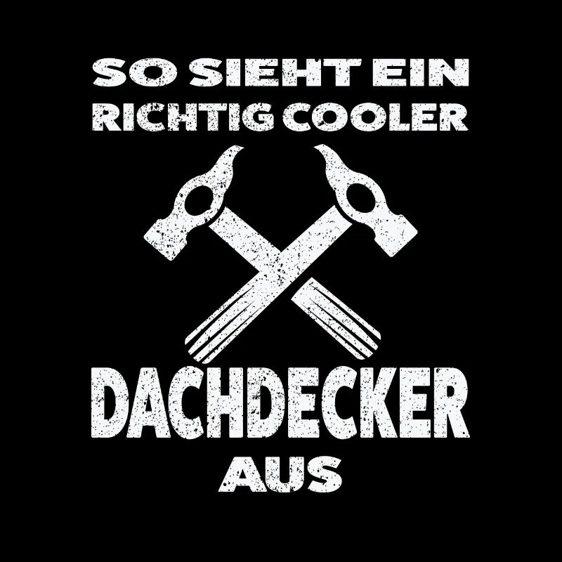 Dachdecker Beruf Dachdeckermeister Geschenk