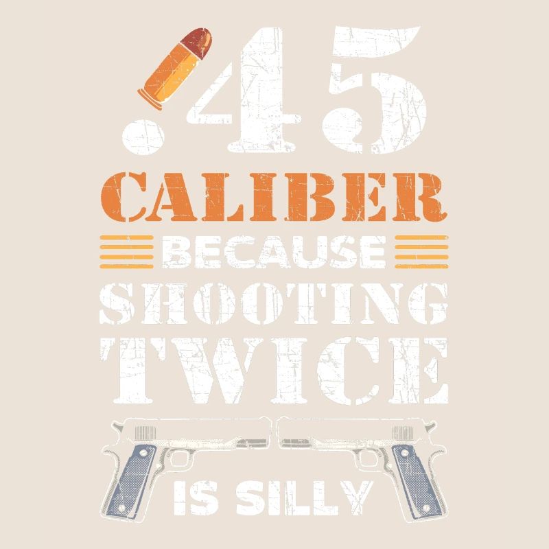 .45 Caliber Because Shooting Twice Is Silly 2nd