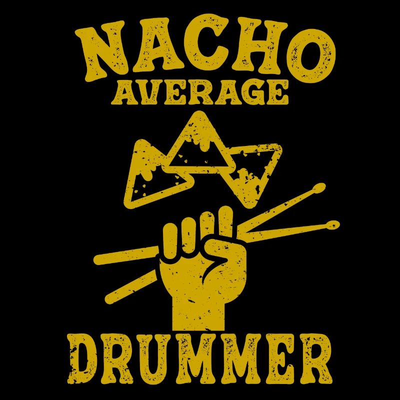 Drummer Fun Nacho Average Drumming Percussion