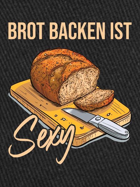 Baking bread is sexy