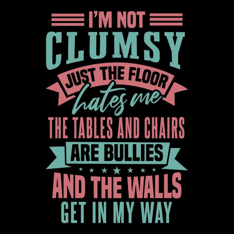 I'm Not Clumsy