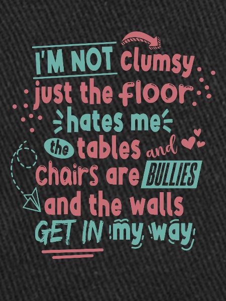 I Am Not Clumsy