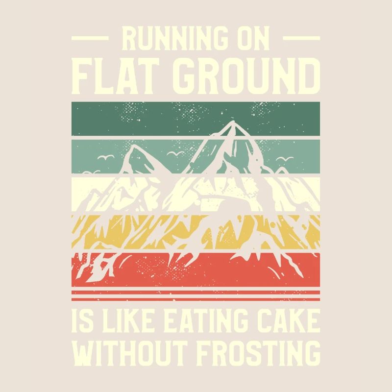 Courir sur un terrain plat, c’est comme manger du gâteau sans