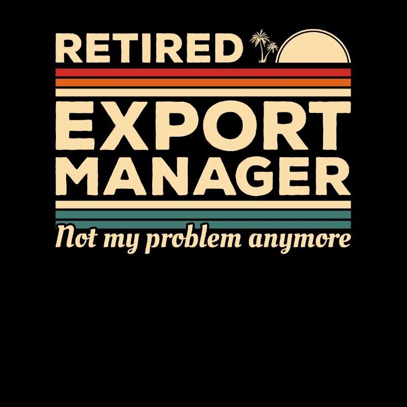 Directeur Export à la retraite n’est plus mon problème
