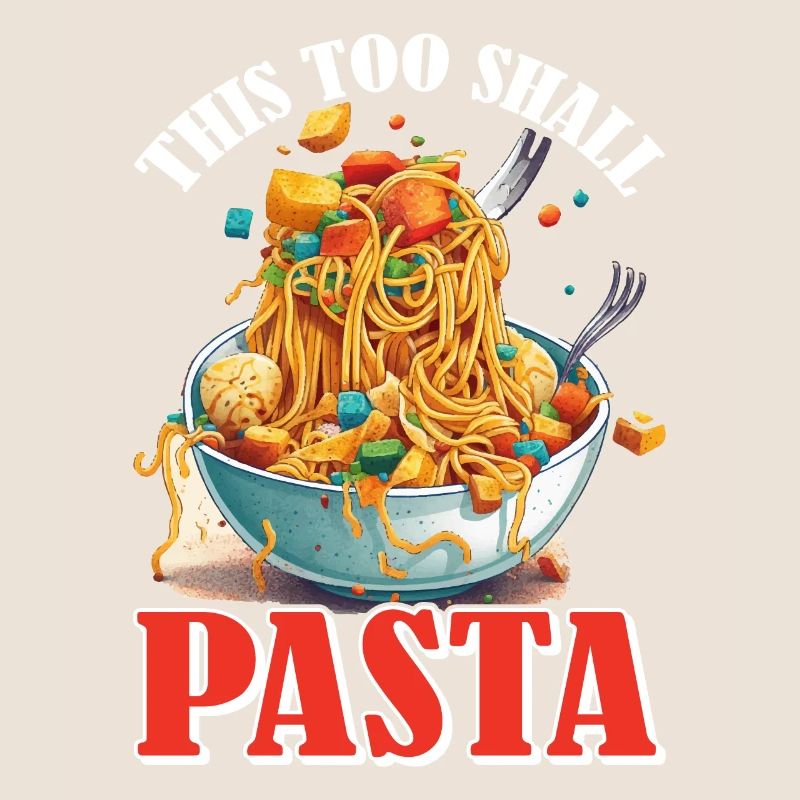 This Too Shall Pasta 8