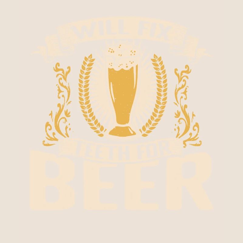 Will Fix Teeth For Beer 3
