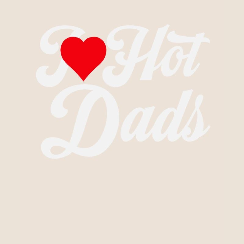 I Love Hot Dads