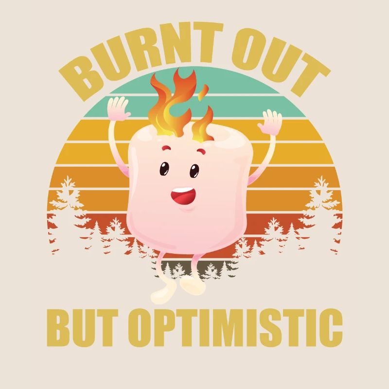 Burnt Out But Optimistic Marshmellow Camping Retro
