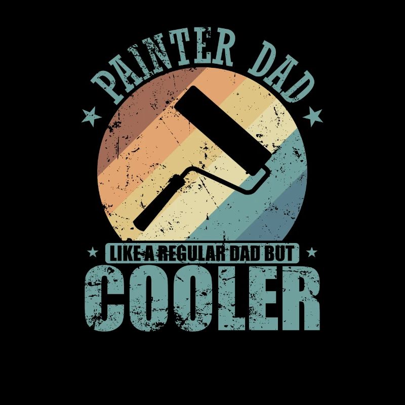 Painter Dad like a Regular Dad but Cooler