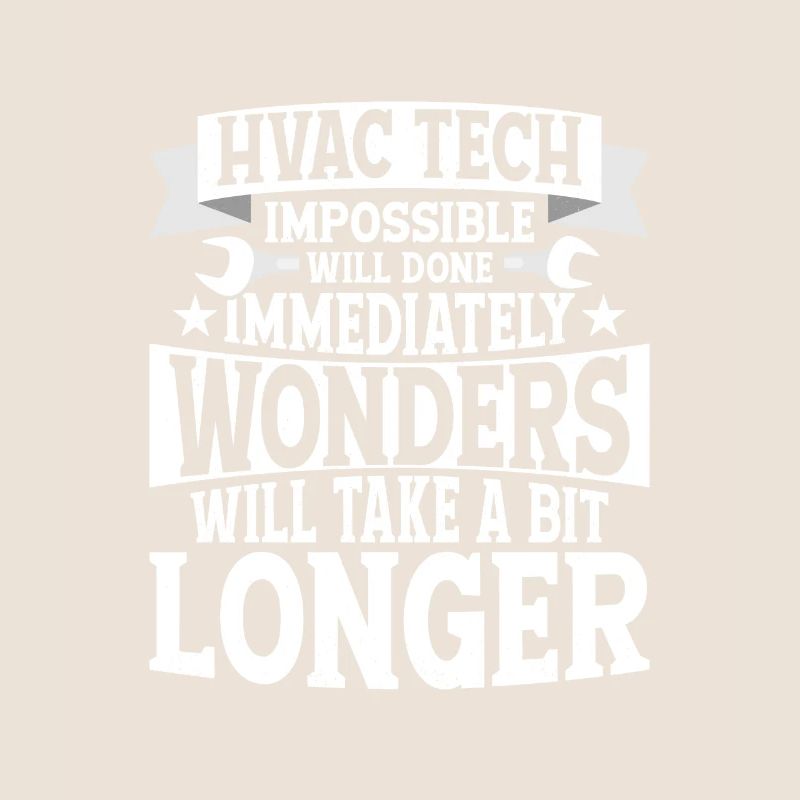 HVAC Tech Impossible Will Done Technician Installe