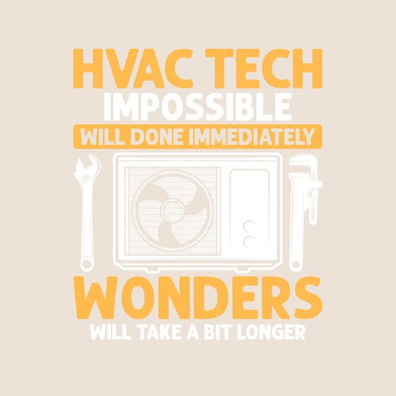 HVAC Tech impossible Will Done Installateur Technicia