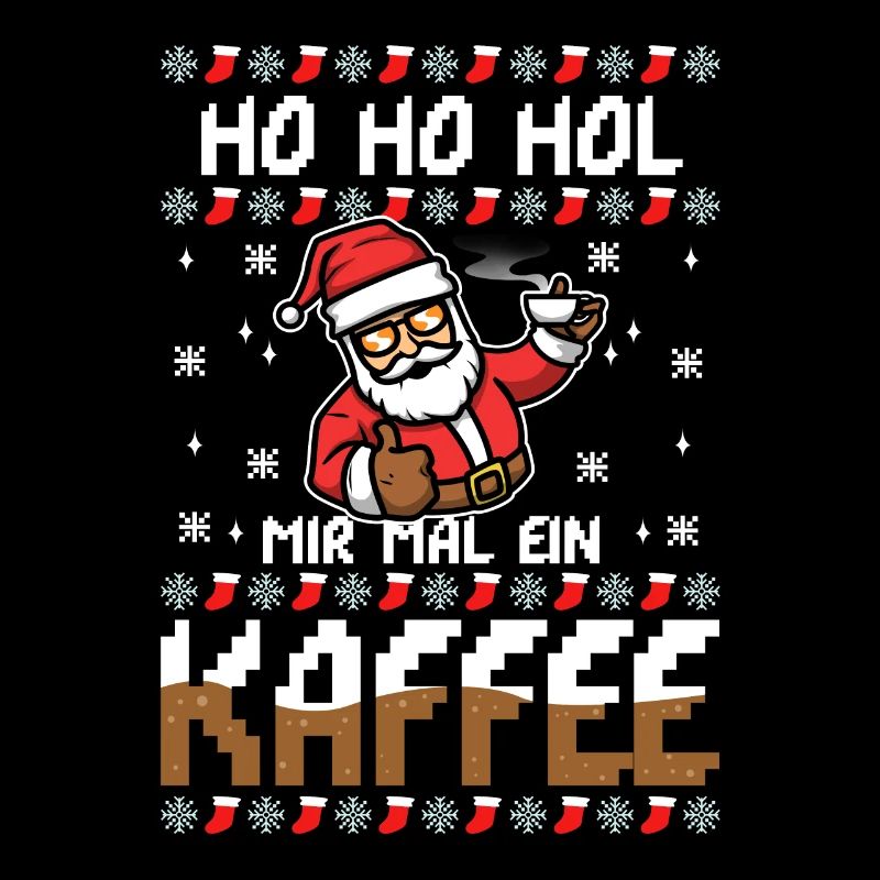 Ho Ho Hol mir mal ein Kaffee