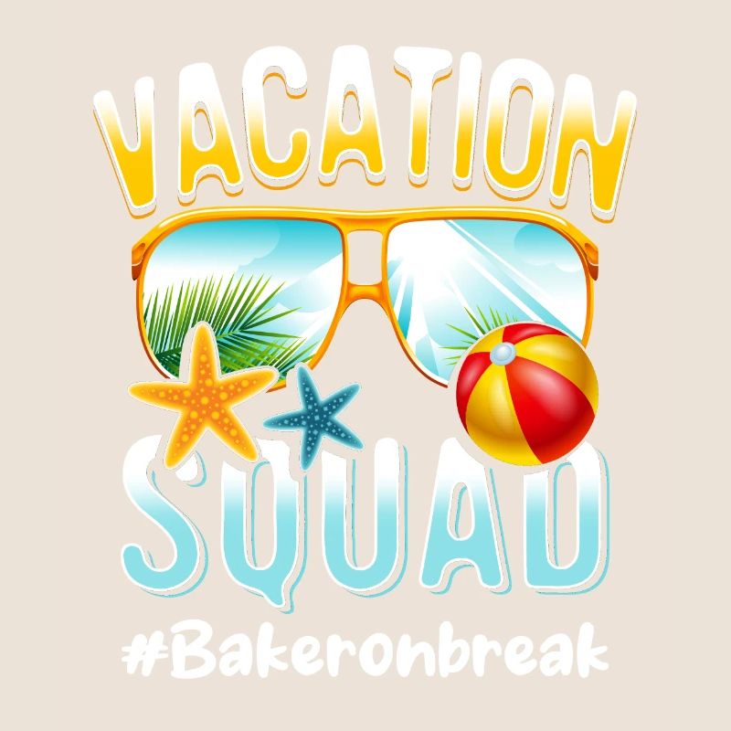 Baker Vacation Squad #Bakeronbreak