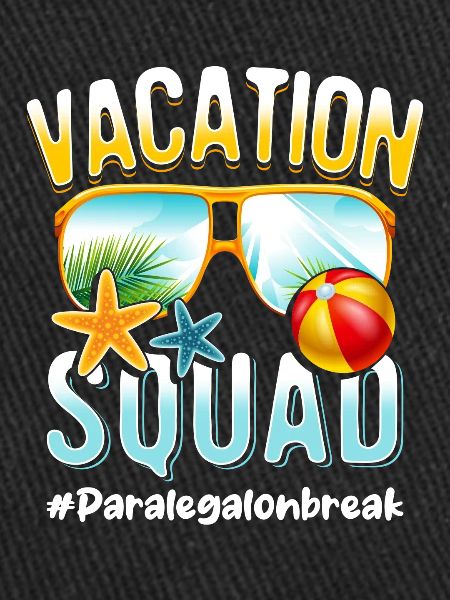 Paralegal Vacation Squad #Paralegalonbreak