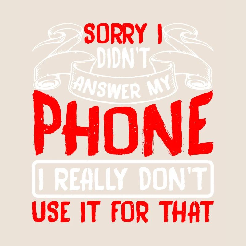 Sorry I Didn't Answer My Phone 2