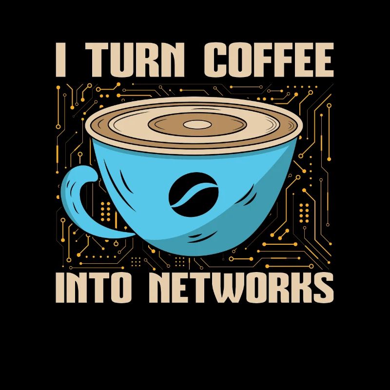 Network Engineer I Turn Coffee Into Programmer